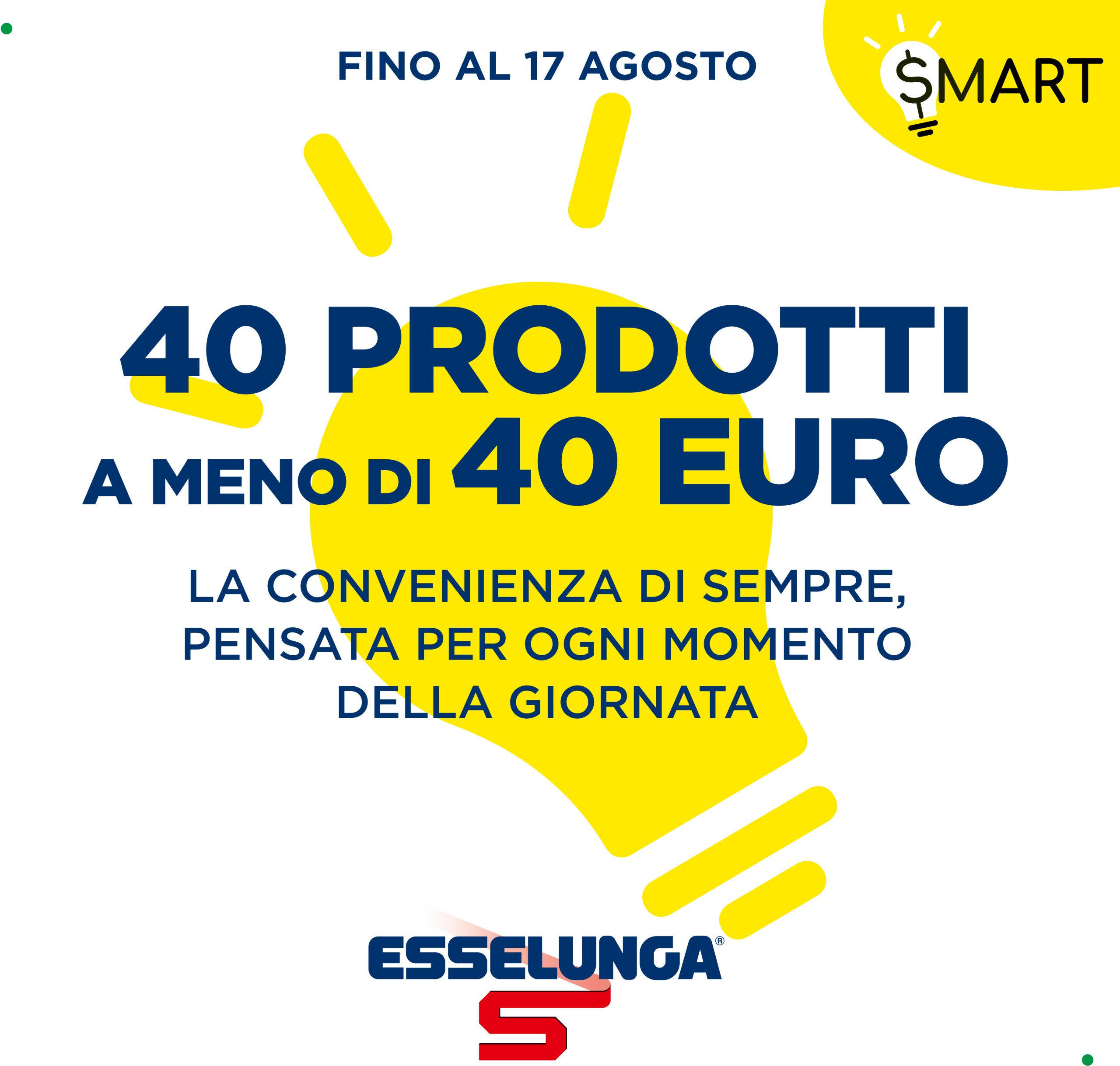 esselunga - Volantino Esselunga - Smart valido dal 26/06 al 17/08