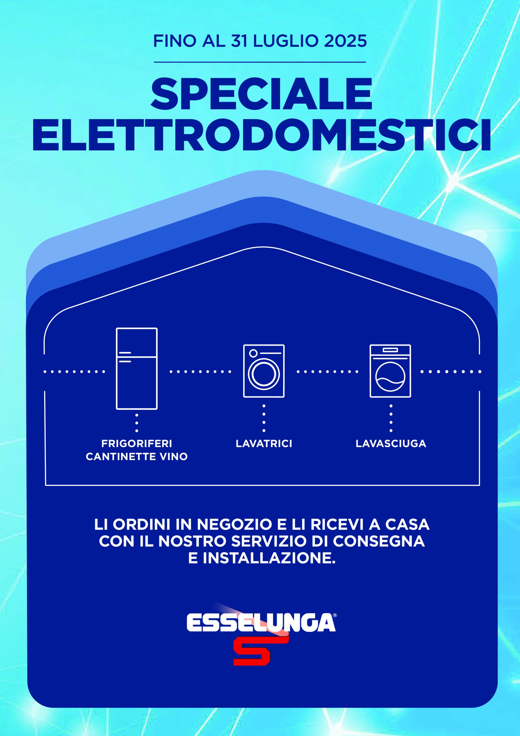esselunga - Volantino Esselunga - Speciale Elettrodomestici valido dal 01/07 al 31/07