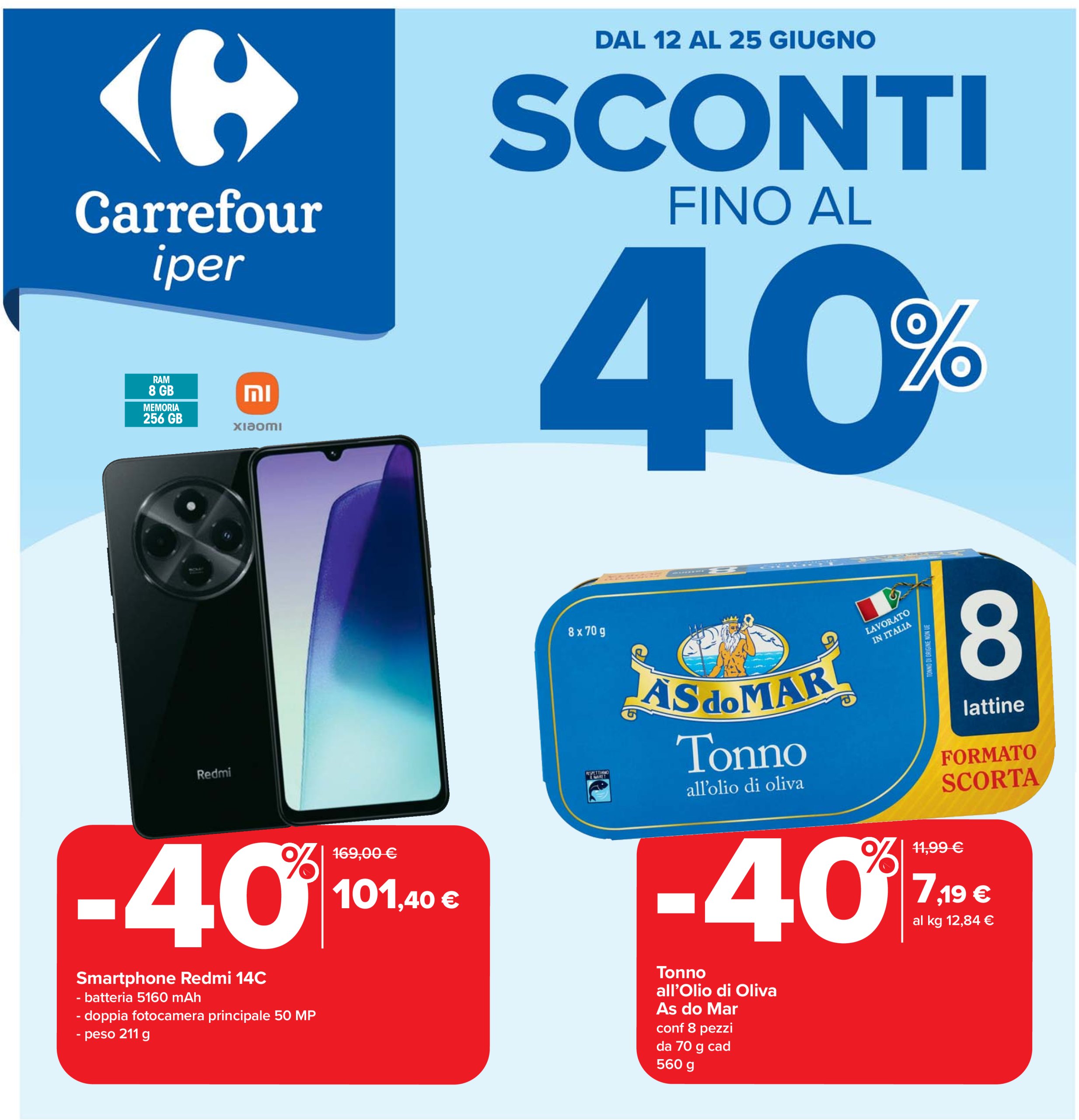 carrefour - Volantino Carrefour - Sconti fino al 40% valido dal 12/06 al 25/06 - page: 1 carrefour - Volantino Carrefour - Sconti fino al 40% valido dal 12/06 al 25/06 - page: 1