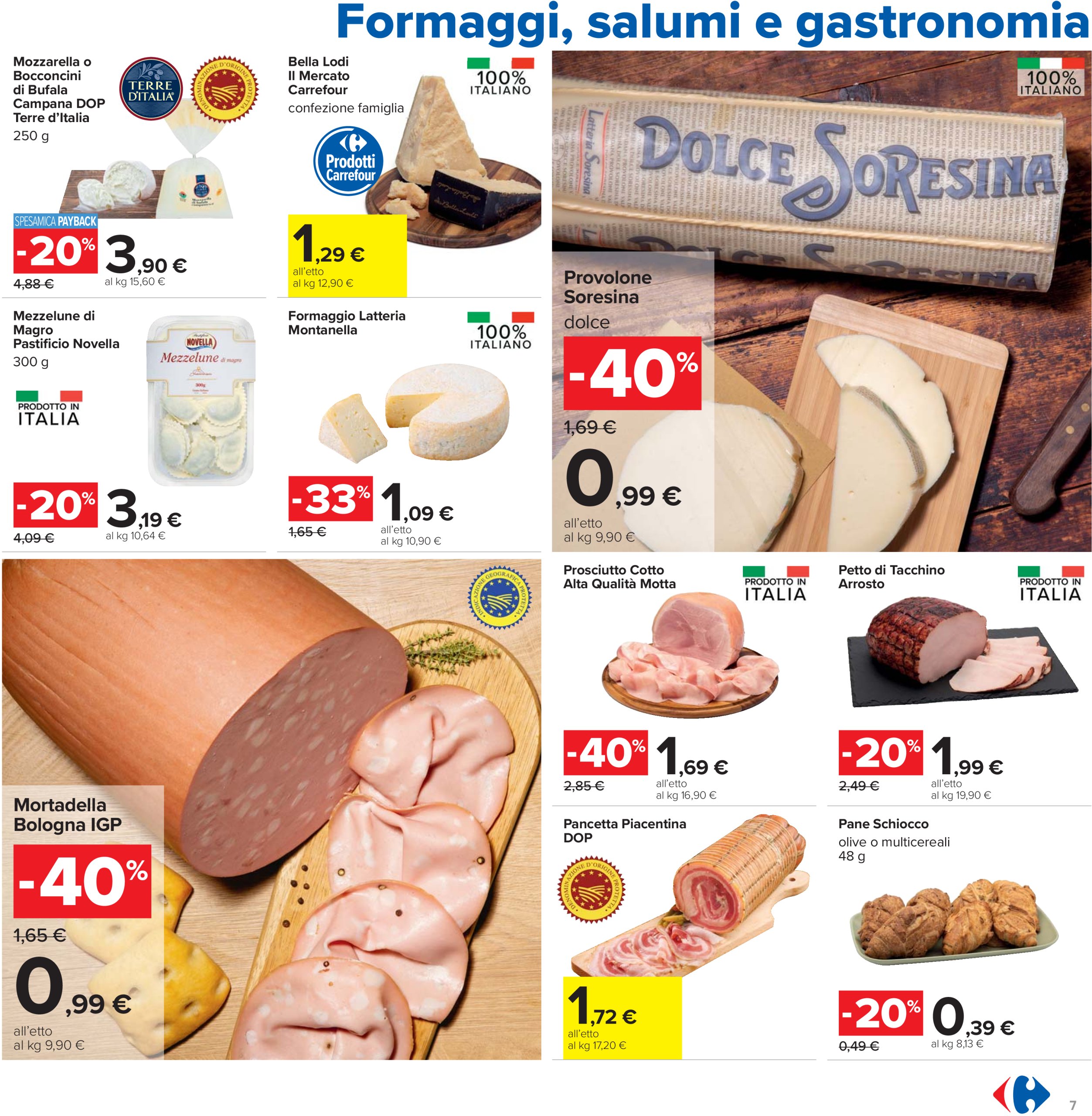 carrefour - Volantino Carrefour - Sconti fino al 40% valido dal 12/06 al 25/06 - page: 7 carrefour - Volantino Carrefour - Sconti fino al 40% valido dal 12/06 al 25/06 - page: 7