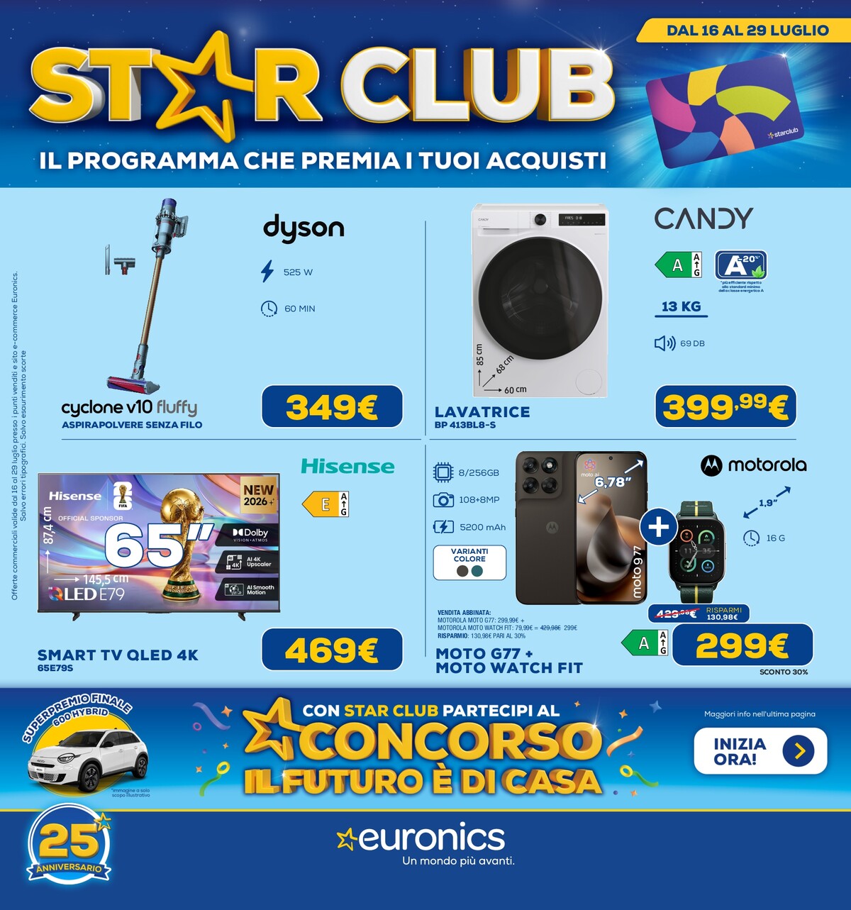 euronics - Volantino attuale di Euronics - Star Club valido dal giovedì 16/07/2026 al mercoledì 29/07/2026