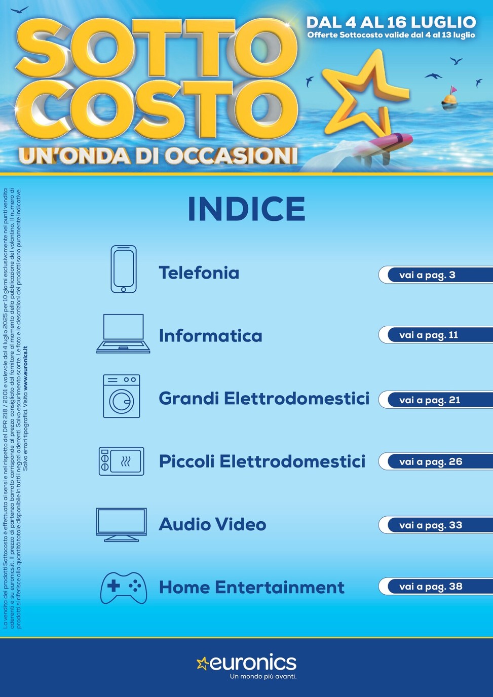 euronics - Volantino Euronics valido dal 04/07 al 16/07 - page: 2 euronics - Volantino Euronics valido dal 04/07 al 16/07 - page: 2