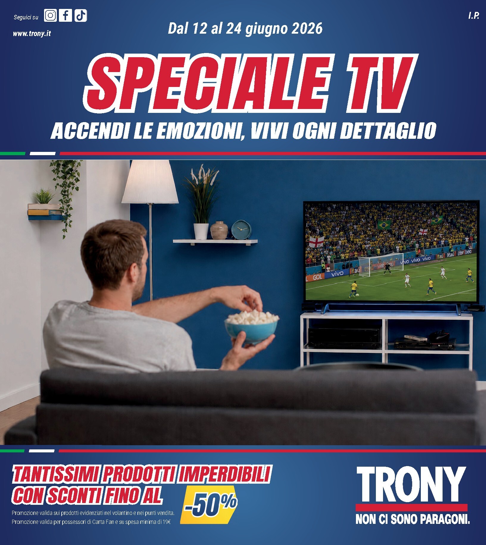 trony - Volantino attuale di Trony - Speciale TV valido dal venerdì 12/06/2026 al mercoledì 24/06/2026