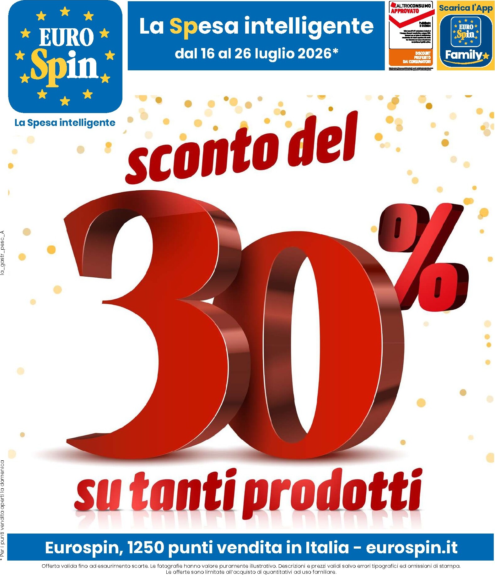eurospin - Volantino futuro Eurospin - SCONTO DEL 30% SU TANTI PRODOTTI valido dal giovedì 16/07/2026 al domenica 26/07/2026