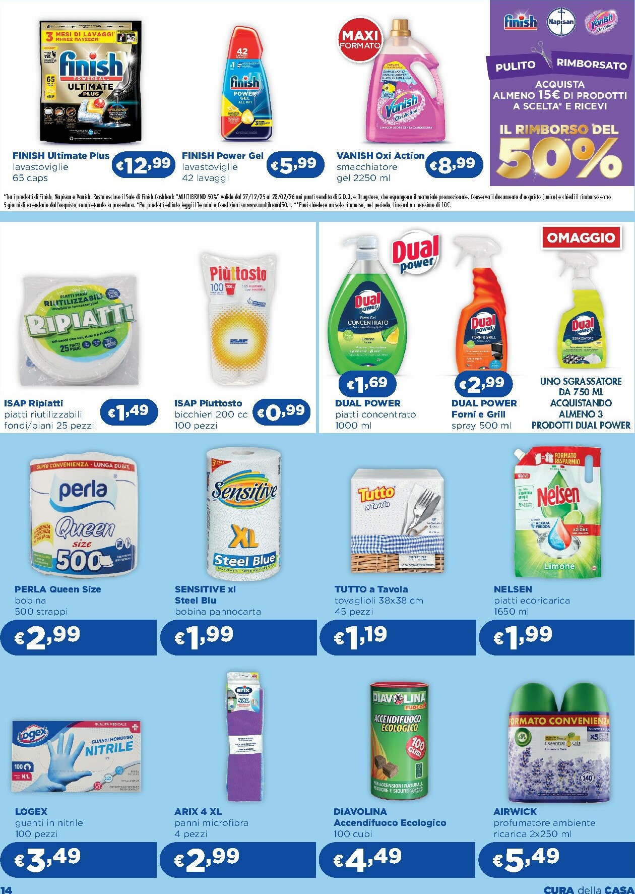 acqua-e-sapone - Volantino Acqua e Sapone - Abruzzo, Basilicata, Campania, Calabria, Lazio, Liguria, Lombardia, Marche, Molise, Piemonte, Puglia, Sardegna, Valle d’Aosta e Arezzo valido dal 05/02/2026 al 25/02/2026 - page: 14
