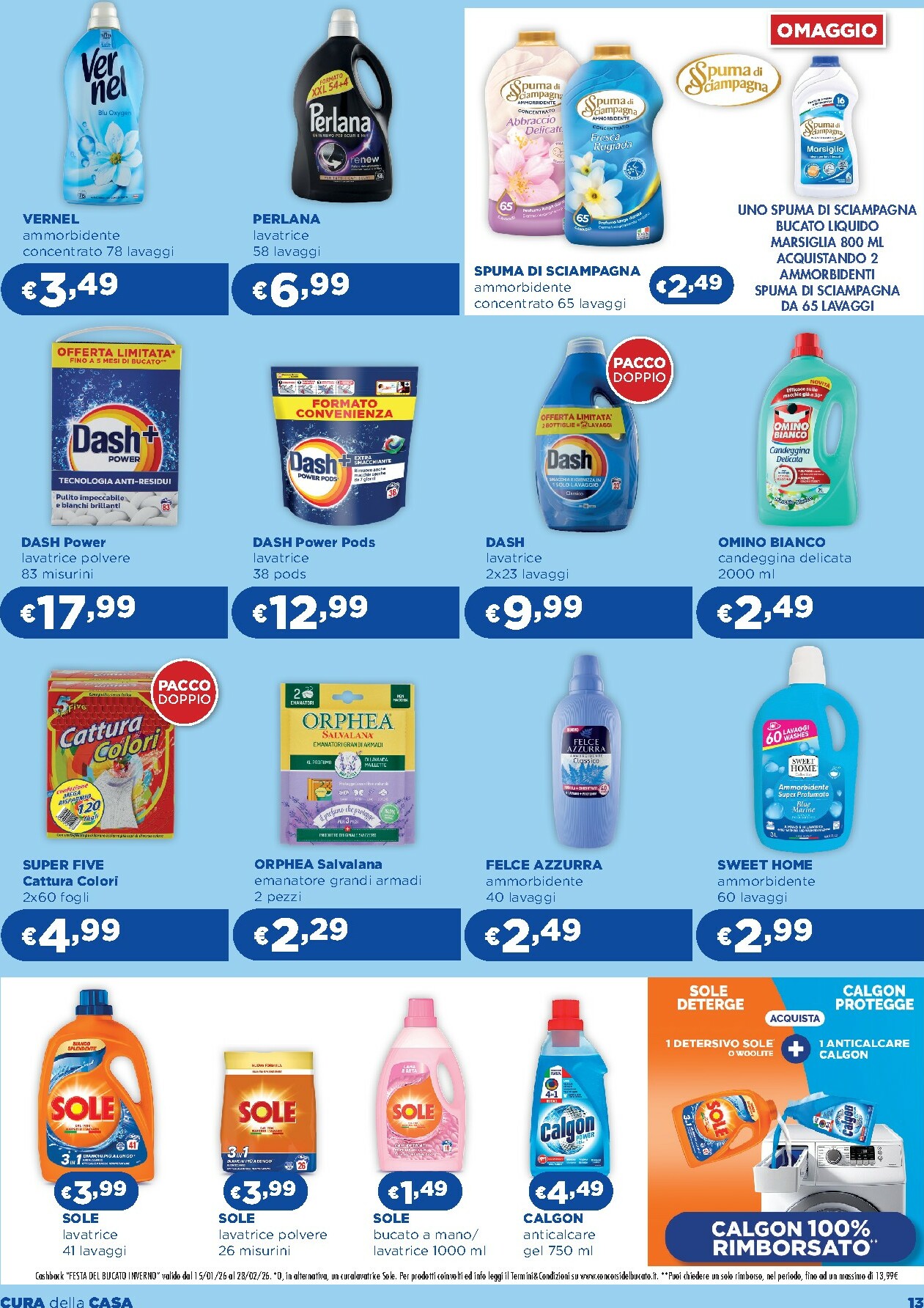acqua-e-sapone - Volantino Acqua e Sapone - Abruzzo, Basilicata, Campania, Calabria, Lazio, Liguria, Lombardia, Marche, Molise, Piemonte, Puglia, Sardegna, Valle d’Aosta e Arezzo valido dal 05/02/2026 al 25/02/2026 - page: 13