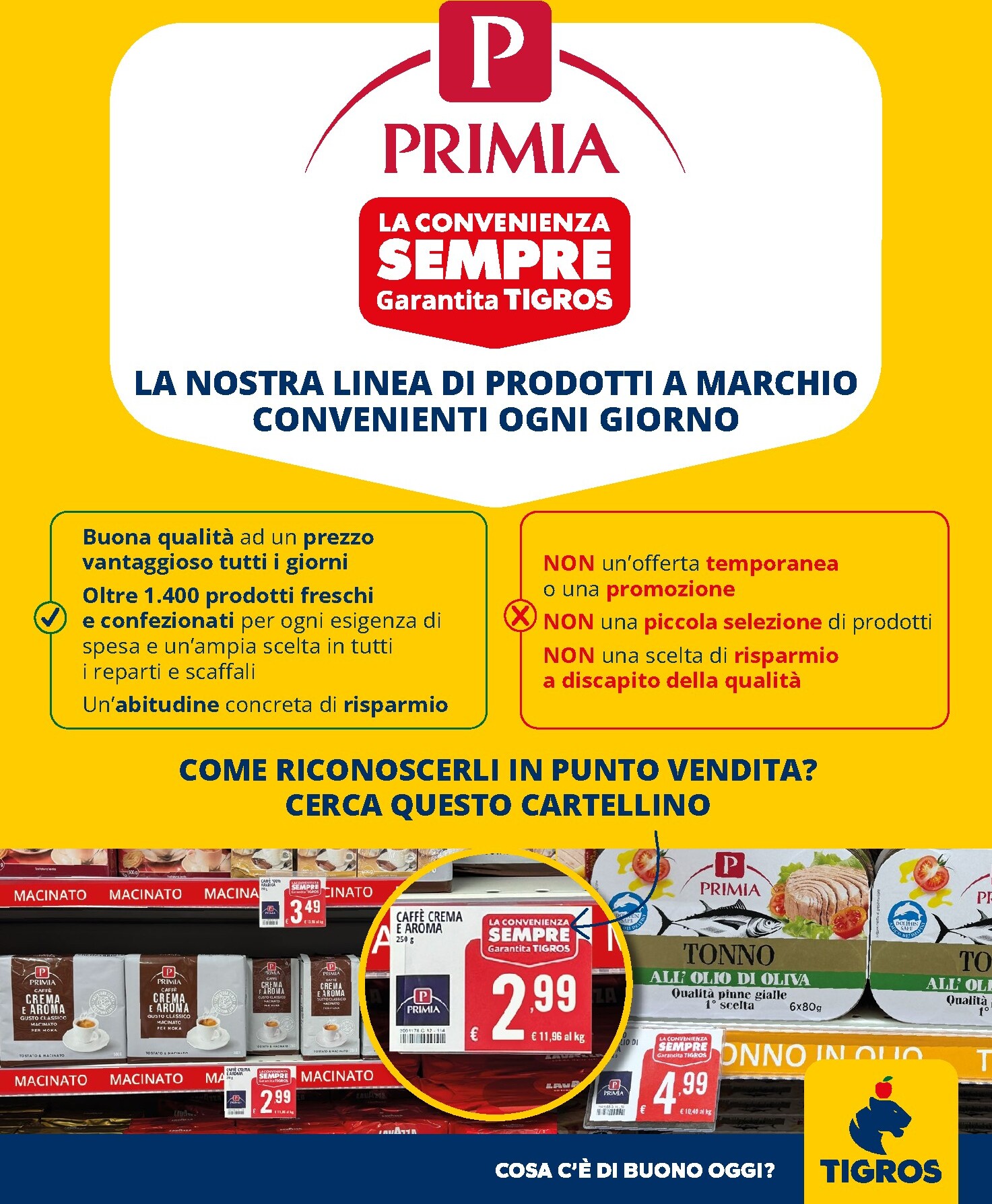 tigros - Volantino attuale di Tigros - Primia valido dal mercoledì 17/06/2026 al lunedì 29/06/2026