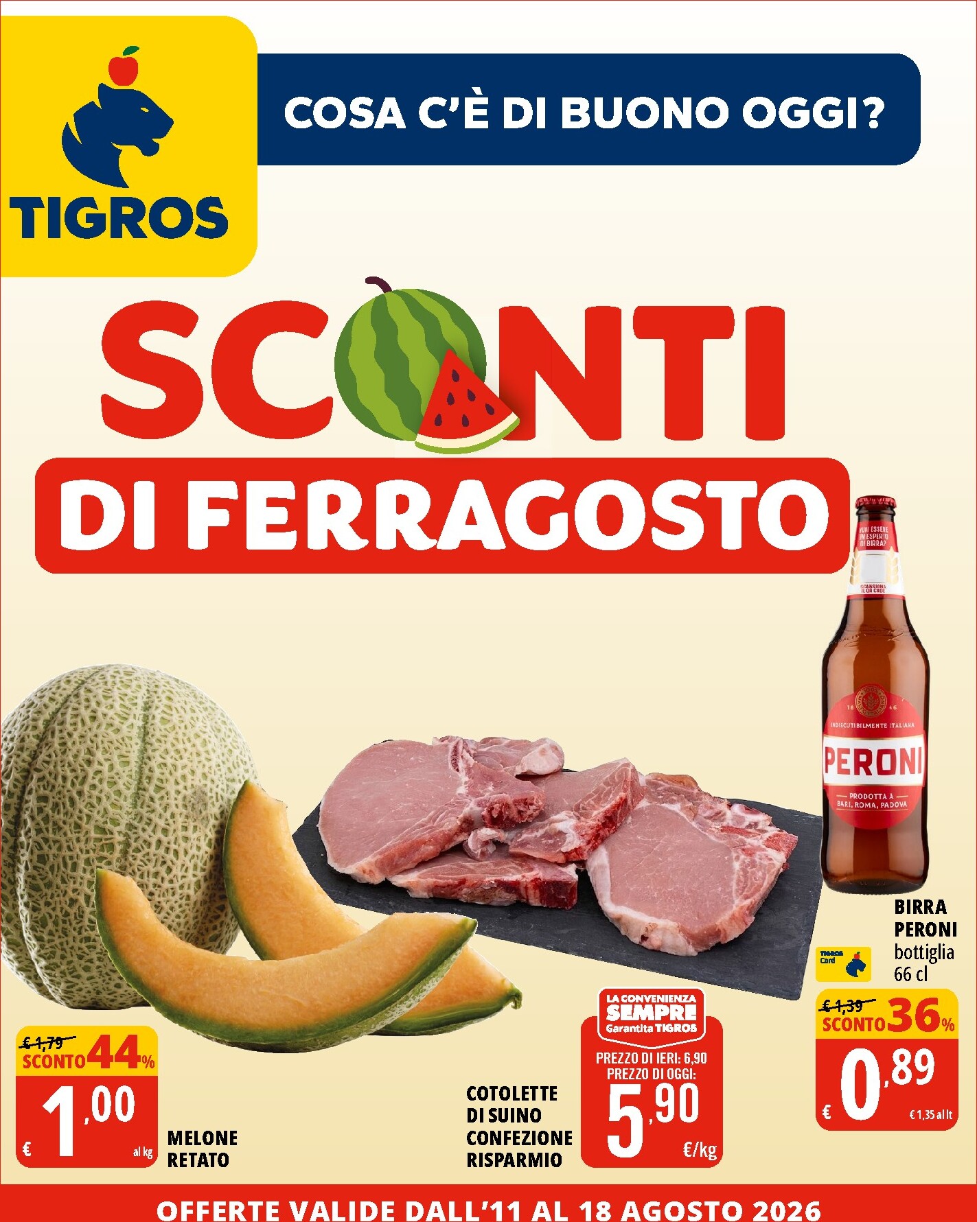 tigros - Volantino attuale di Tigros - Sconti DI Ferragosto valido dal martedì 11/08/2026 al martedì 18/08/2026