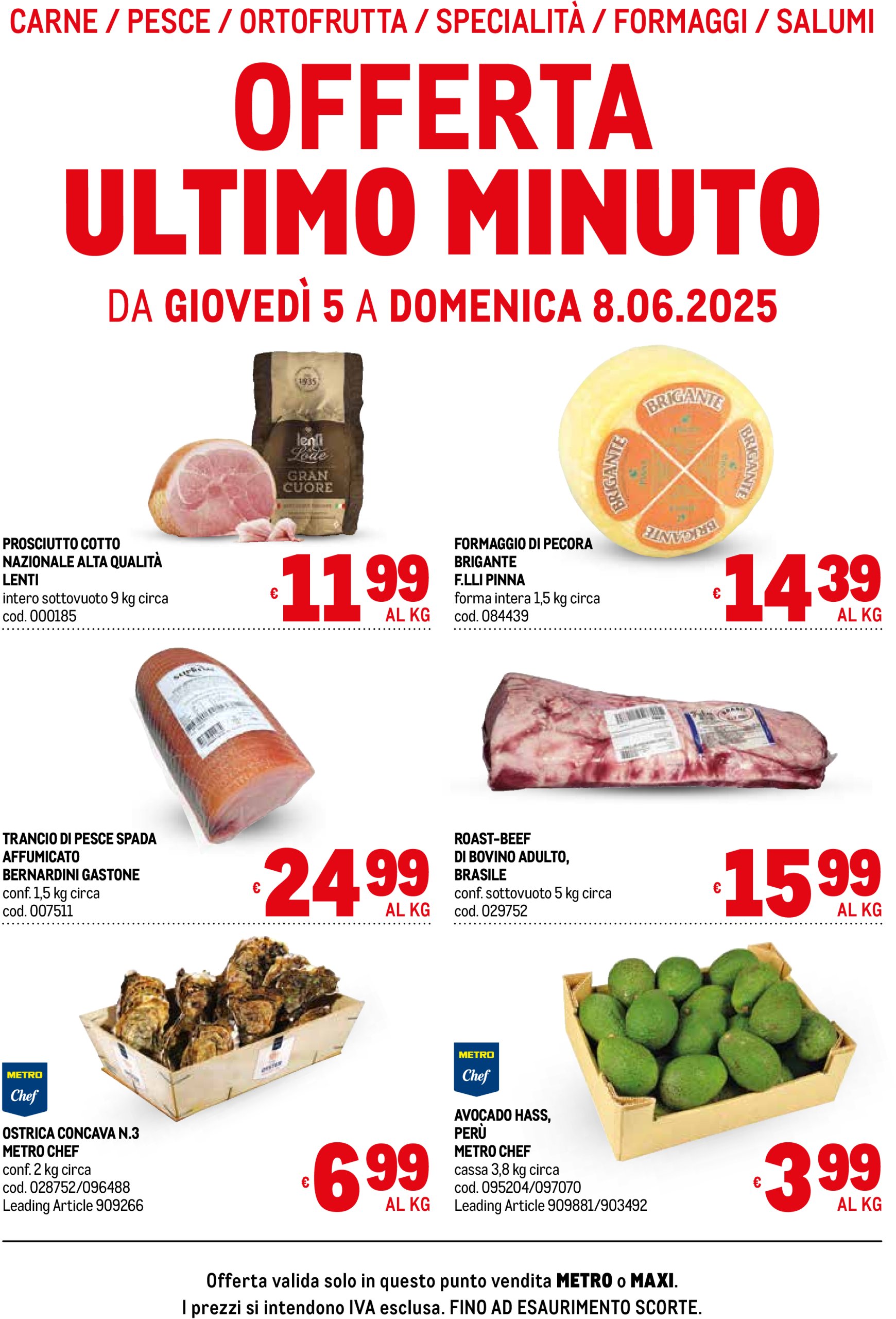 metro - Volantino Metro - Offerte freschissimi valido dal 05/06 al 08/06