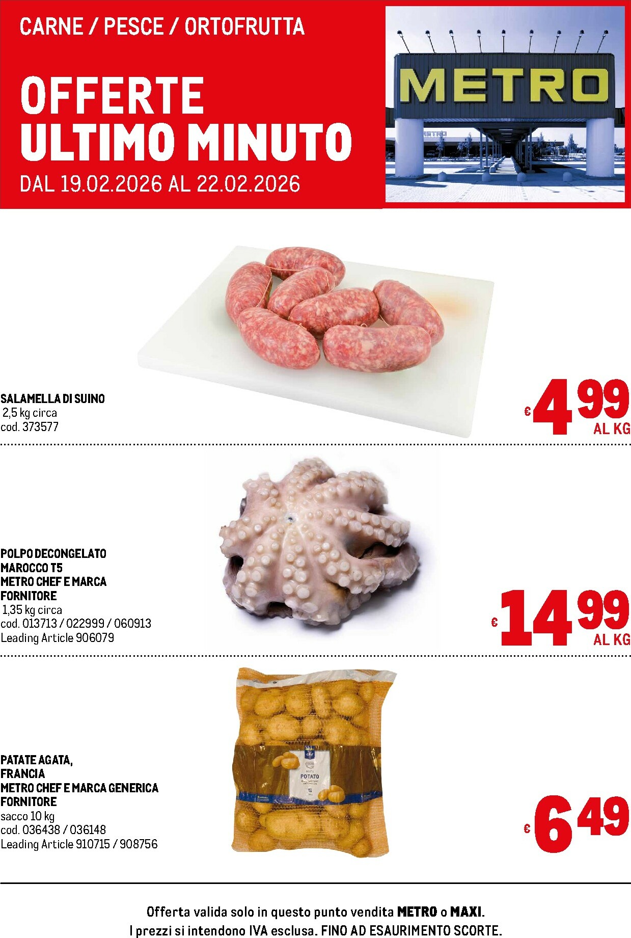 metro - Volantino Metro - Offerte freschissimi valido dal 19/02/2026 al 22/02/2026