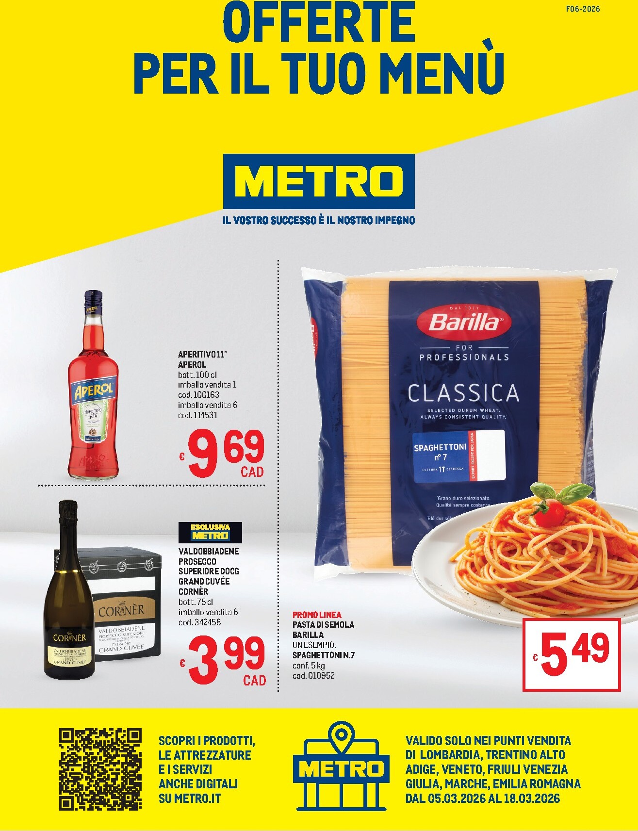 metro - Volantino Metro - Lombardia, Trentino Alto Adige, Veneto, Friuli Venezia Giulia, Marche, Emilia Romagna valido dal 05/03/2026 al 18/03/2026