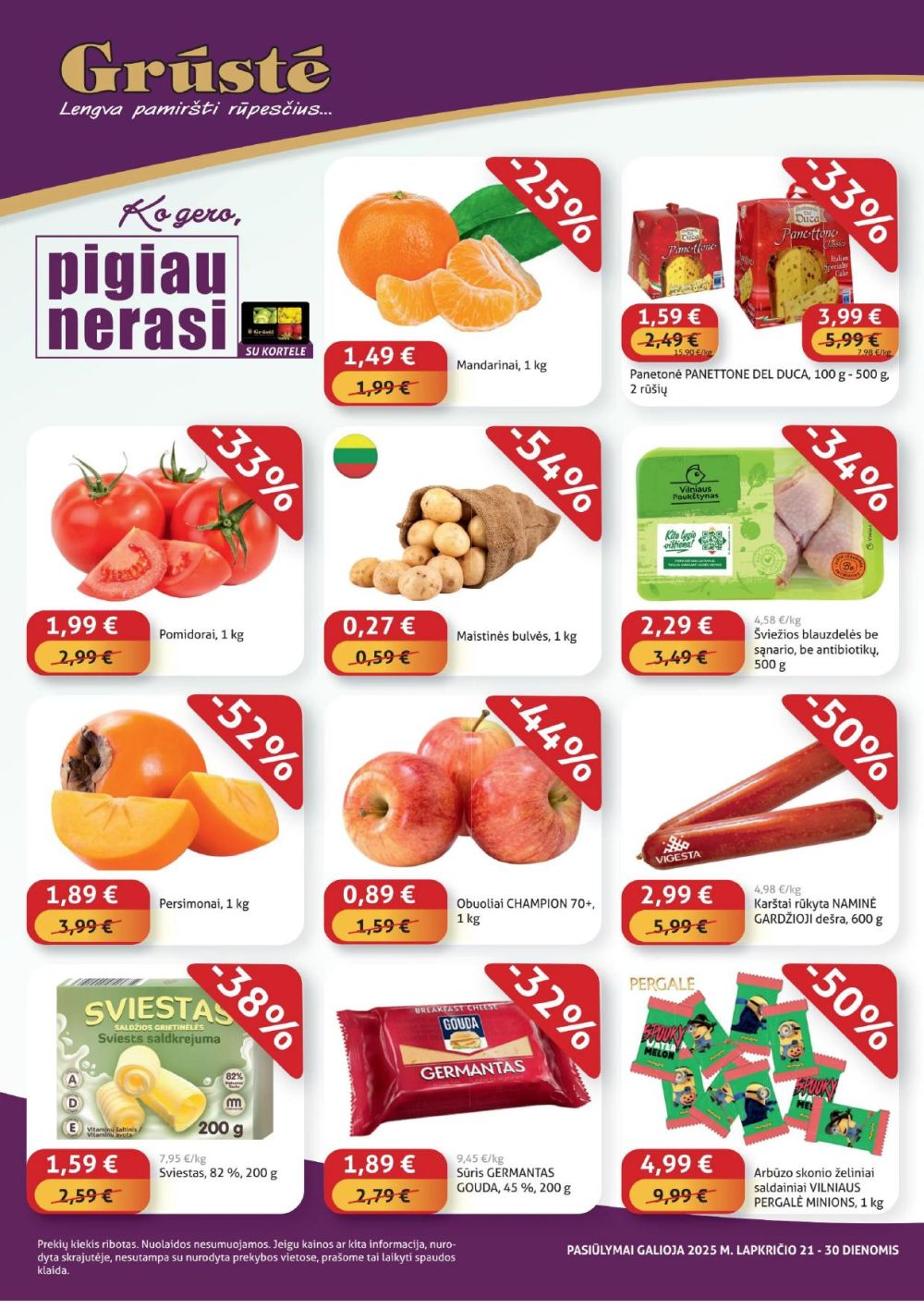 gruste - GRŪSTĖ - Ko gero pigiau nerasi (2025 11 21 - 2025 11 30)