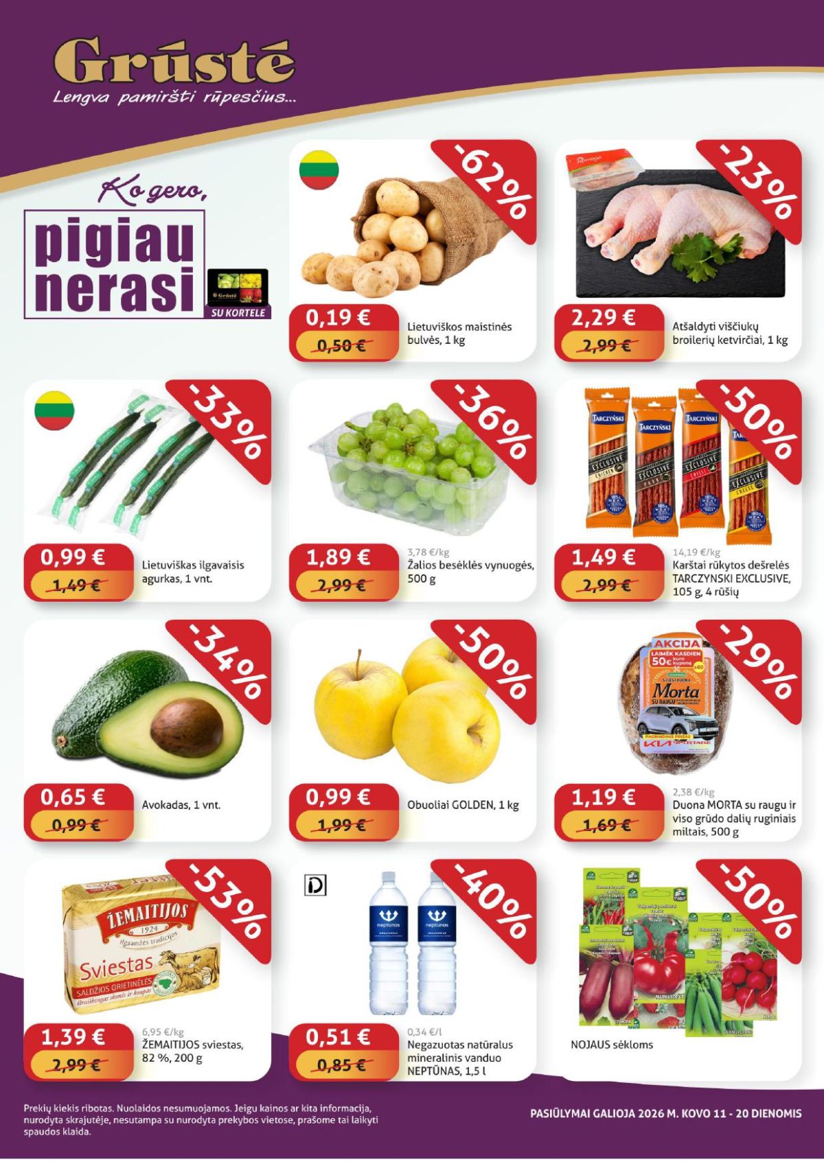 gruste - GRŪSTĖ - Ko gero pigiau nerasi (2026 03 11 - 2026 03 20)