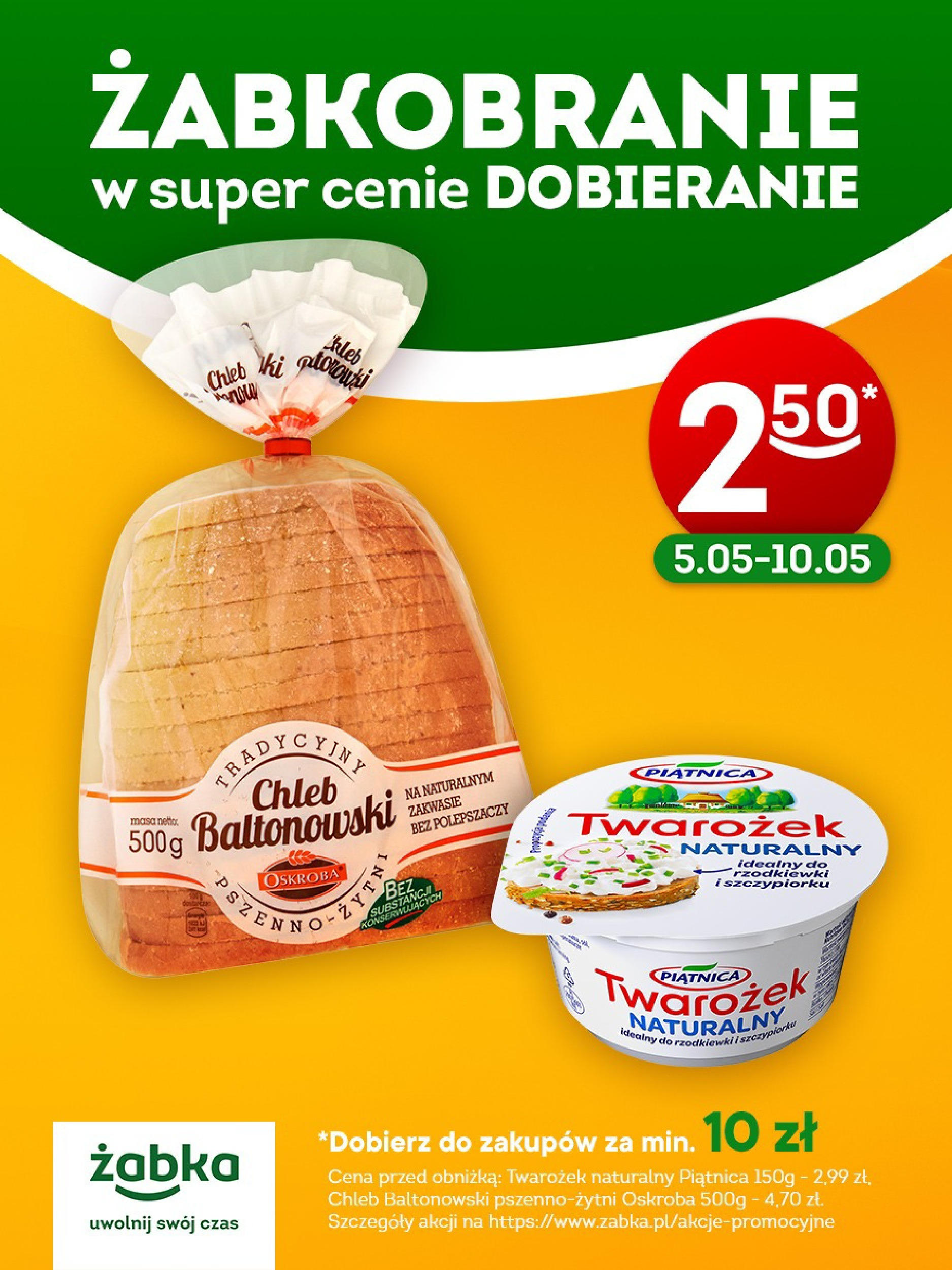 zabka - Żabka - Pieczywo i twarożek ważna do 10.05 gazetka ważna od 05.05. - 10.05.