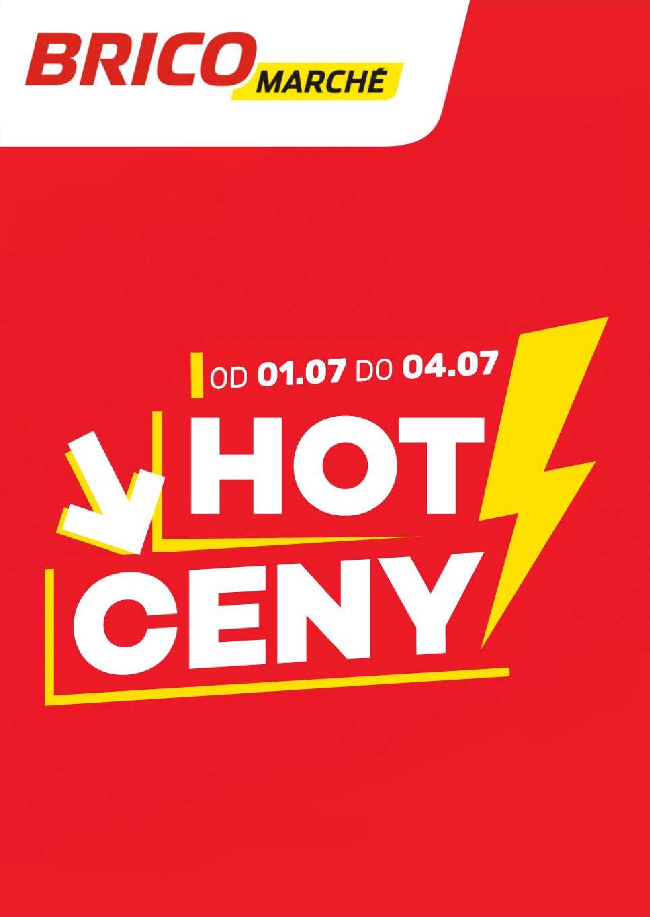 brico-marche - Nowa gazetka Bricomarché - Hot ceny ważna od 01.07.2026 do 04.07.2026
