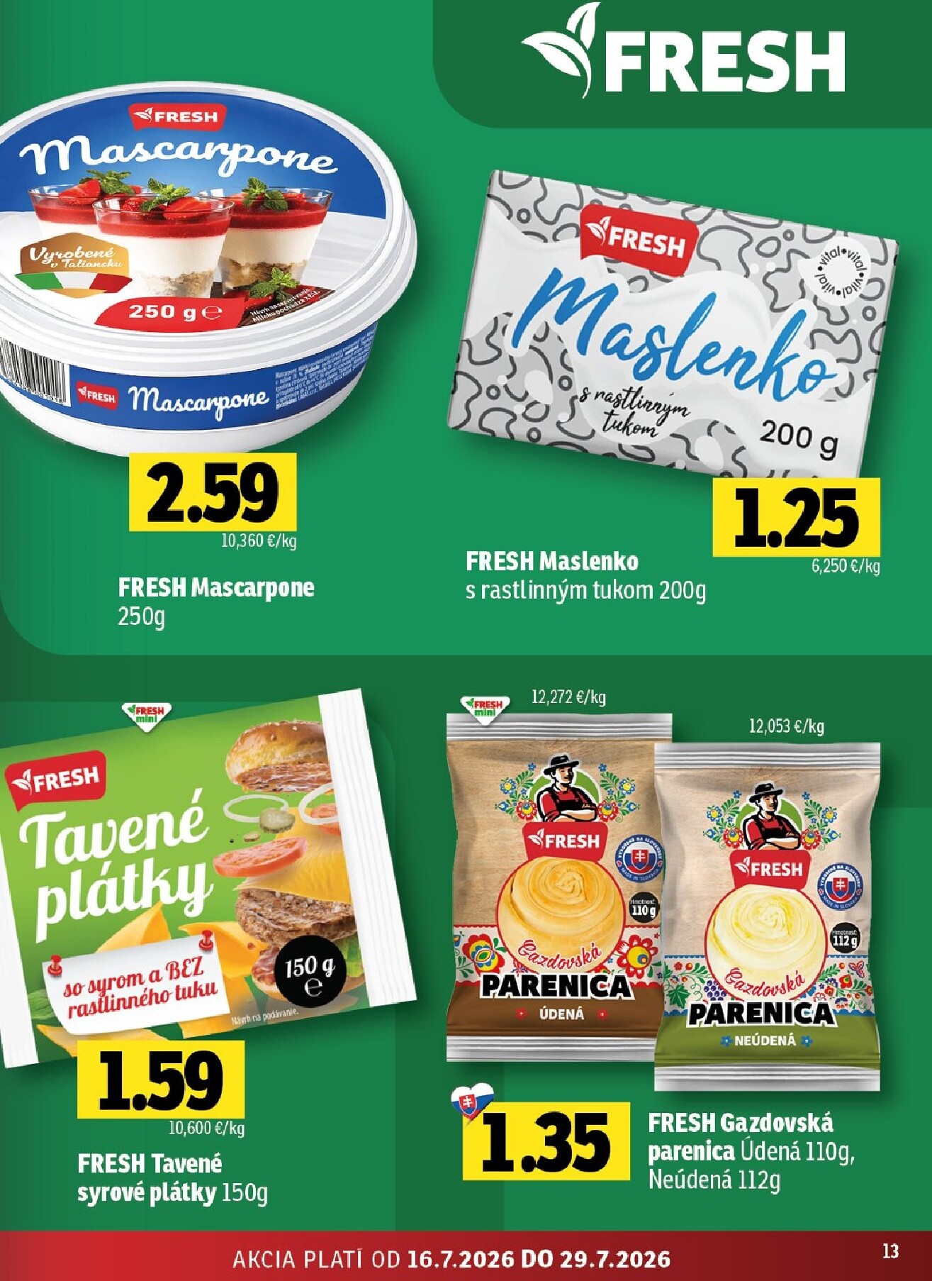 fresh - Nový Fresh - Stredné a západné Slovensko leták od štvrtka, 16.07.2026 do stredy, 29.07.2026 - page: 13