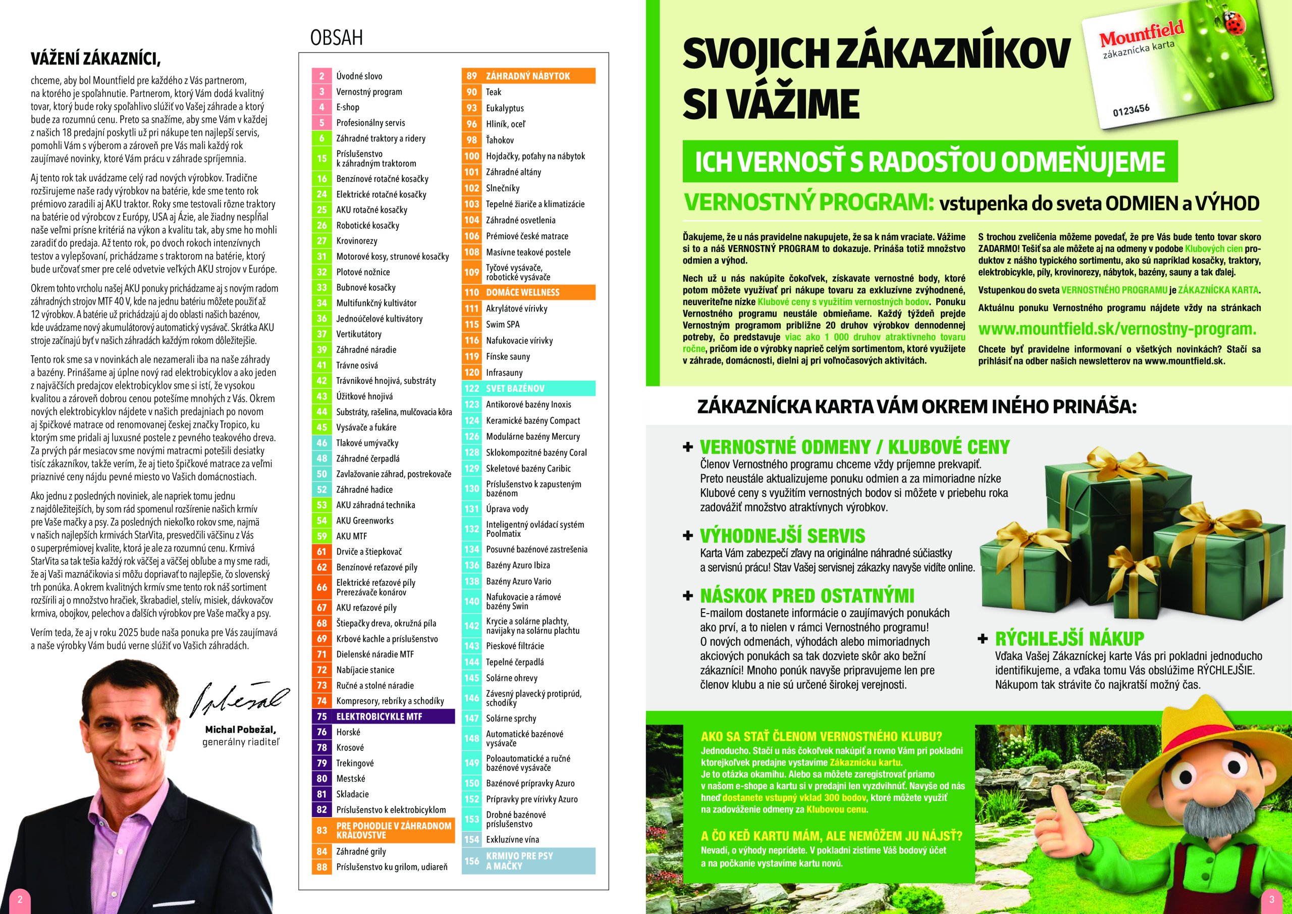 mountfield - Mountfield - Inšpirácia pre dom, záhradu a voĺný čas leták platný od 01.05. - 31.12. - page: 2 mountfield - Mountfield - Inšpirácia pre dom, záhradu a voĺný čas leták platný od 01.05. - 31.12. - page: 2