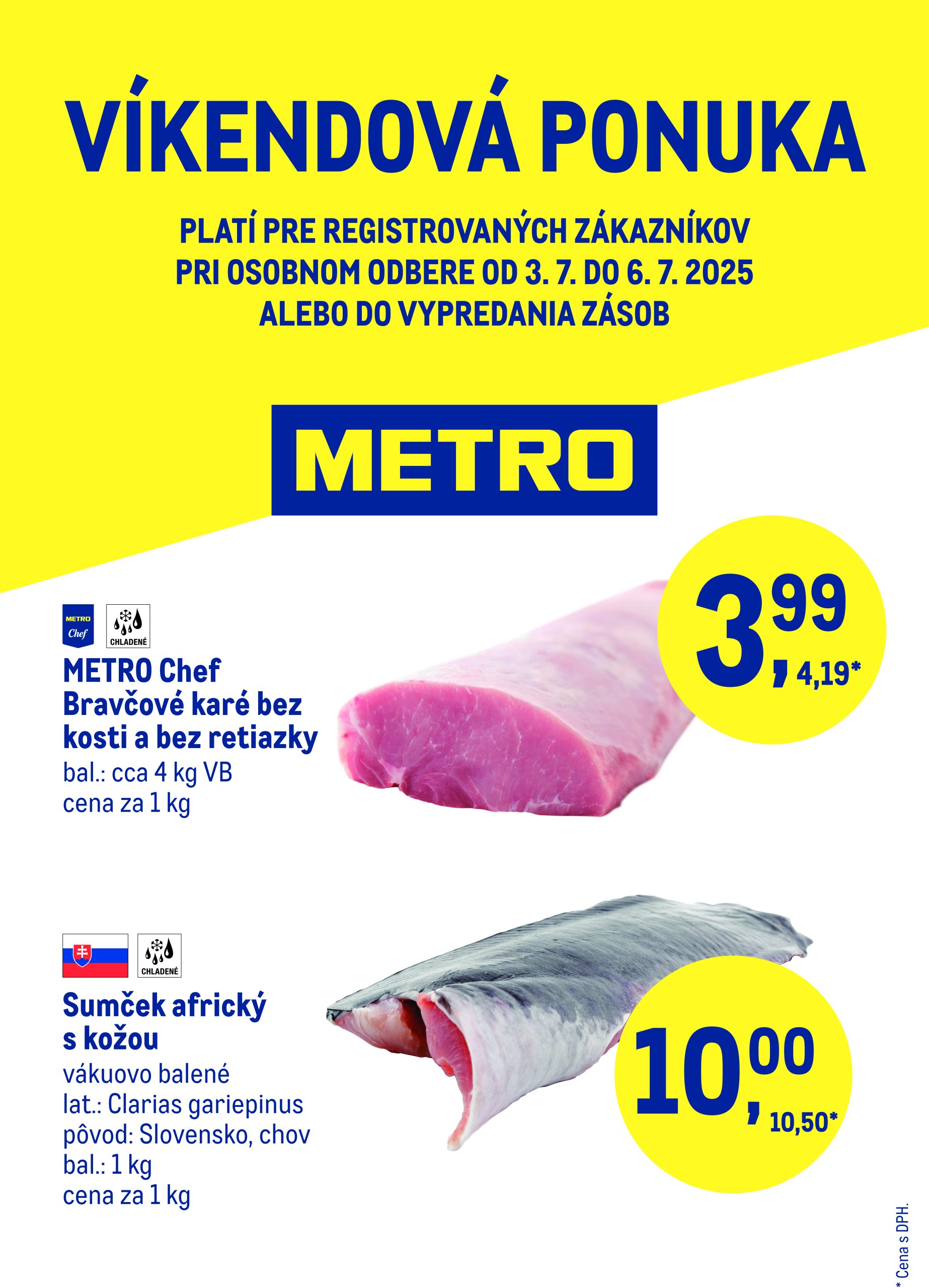 metro - Leták Metro - Víkendová ponuka - Mäso platný od 03.07. do 06.07.