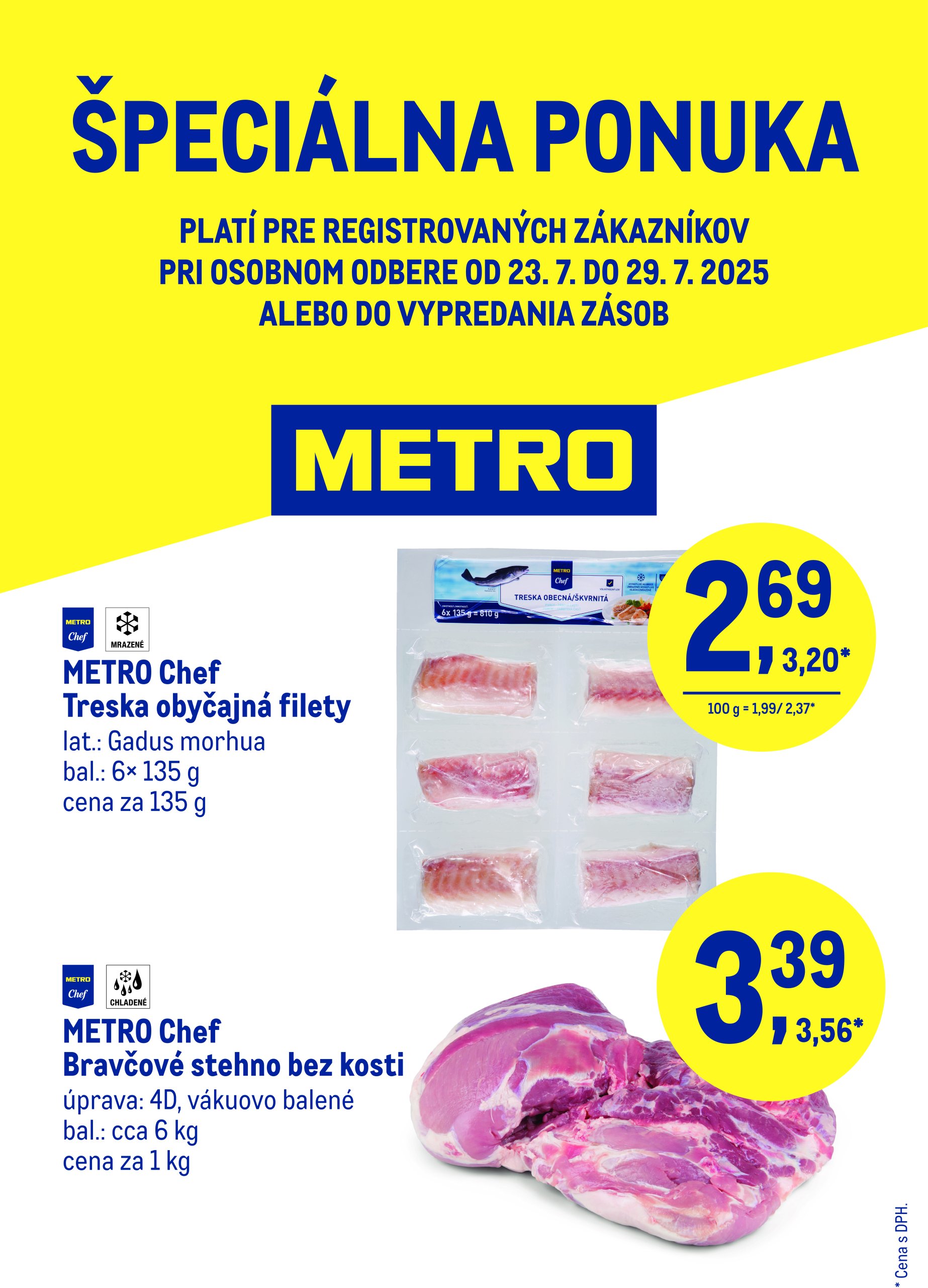 metro - Leták Metro - Špeciálna ponuka platný od 23.07. do 29.07.